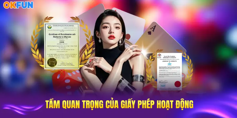 Tầm quan trọng của giấy phép hoạt động OKFUN có được